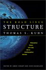 THOMAS KUHN: The Road Since Structure: Philosophical Essays, 1970-1993, With an Autobiographical Interview