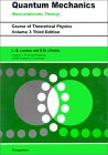 LANDAU, LIFSHITZ: Quantum Mechanics Non-Relativistic Theory (Course of Theoretical Physics, Volume 3)
