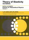 LANDAU, LIFSHITZ: Theory of Elasticity 
(Course of Theoretical Physics, Volume 7)