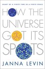LEVIN: How the Universe Got Its Spots: Diary of a Finite Time in a Finite Space