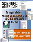 SCIENTIFIC AMERICAN: The Amateur Scientist : 
Scientific American's 'The Amateur Scientist' : 
The Complete 20th Century Collection on CD-ROM