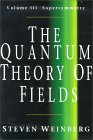 WEINBERG: The Quantum Theory of Fields: Volume III, Supersymmetry